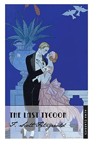 The Last Tycoon by F. Scott Fitzgerald