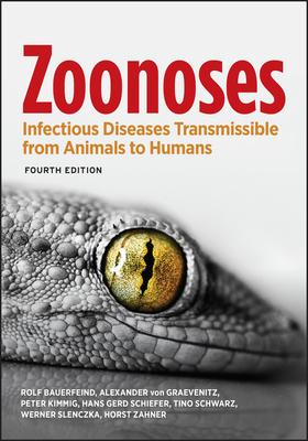 Zoonoses: Infectious Diseases Transmissible from Animals to Humans by 