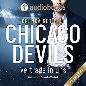 Chicago Devils - Vertraue in uns by Brenda Rothert