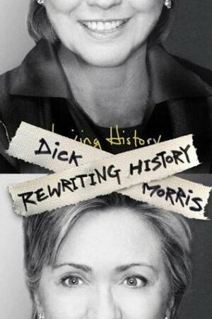 Rewriting History by Dick Morris