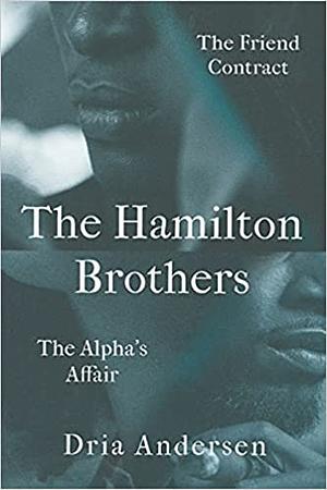 The Hamilton Brothers by Dria Andersen