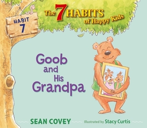 Goob and His Grandpa by Sean Covey