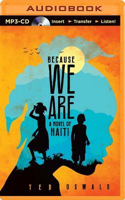 Because We Are by Ted Oswald