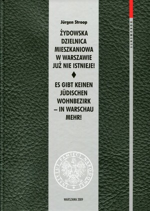 Żydowska dzielnica mieszkaniowa w Warszawie już nie istnieje! by Jürgen Stroop