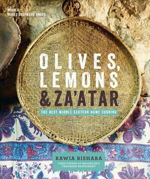 Olives, Lemons and Za'atar: The Best Middle Eastern Home Cooking by Rawia Bishara