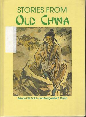Stories from Old China by Edward W. Dolch, Marguerite P. Dolch