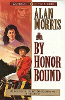 By Honor Bound by Alan Morris
