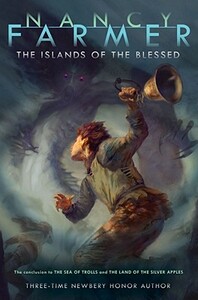 The Islands of the Blessed by Nancy Farmer