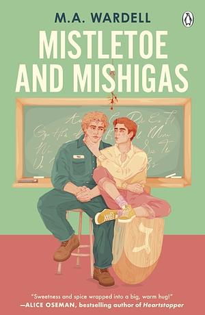 Mistletoe and Mishigas by M.A. Wardell