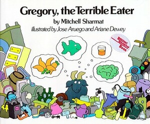 Gregory, the Terrible Eater by Mitchell Sharmat