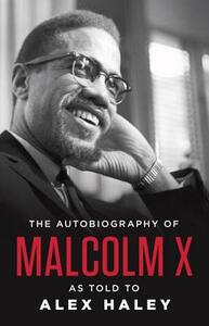 The Autobiography of Malcolm X by Malcolm X