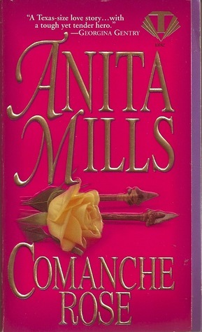 Comanche Rose by Anita Mills