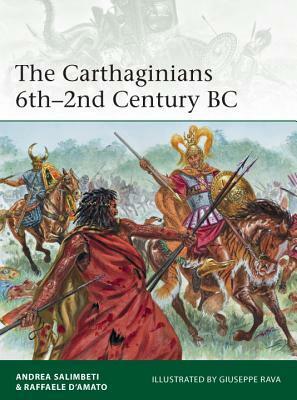 The Carthaginians 6th–2nd Century BC by Andrea Salimbeti