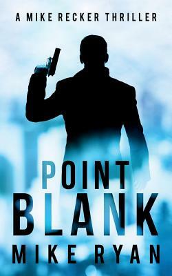 Point Blank by Mike Ryan