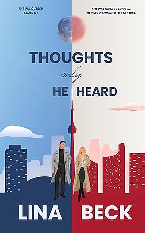 Thoughts Only He Heard by Lina Beck