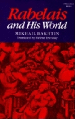 Rabelais and His World by Mikhail Bakhtin