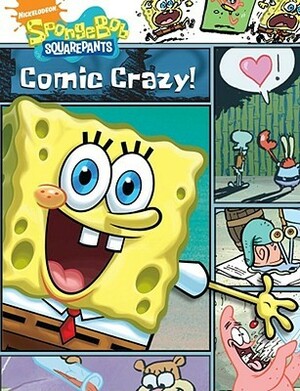 Comic Crazy! (Spongebob Squarepants) by Stephen Hillenburg