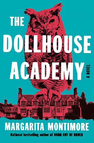 The Dollhouse Academy by Margarita Montimore