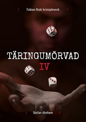 Täringumõrvad by Stefan Ahnhem