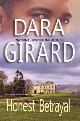 Honest Betrayal by Dara Girard