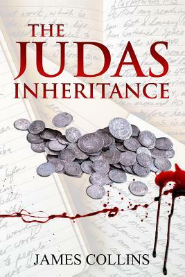 The Judas Inheritance by James Collins