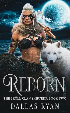 Reborn by Dallas Ryan