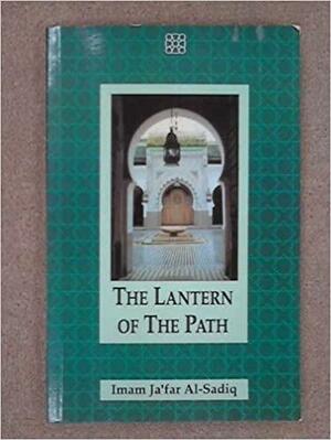 Lantern of the Path: English translation of Misbah al-Shari'ah by Christopher Flint, Asadullah adh-Dhakir Yate, Ja'far al-Sadiq
