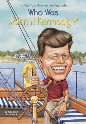 Who Was John F. Kennedy? by Who HQ, Yona Zeldis McDonough