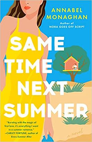 Same Time Next Summer by Annabel Monaghan