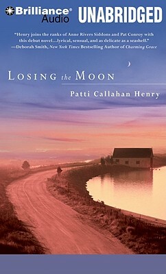 Losing the Moon by Patti Callahan Henry