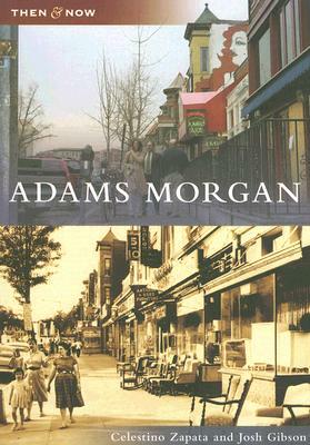 Adams Morgan by John Gibson, Celestino Zapata