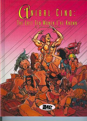 Anibal Cinq: The Last Ten Women I've Known by Bess, Alejandro Jodorowsky