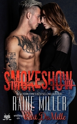 Smokeshow by Brit DeMille, Raine Miller