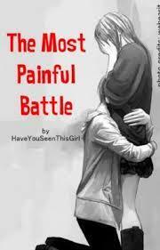 The Most Painful Battle by HaveYouSeenThisGirL