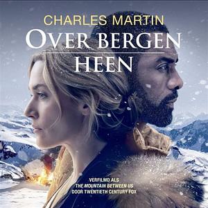 Over bergen heen by Charles Martin