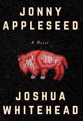 Jonny Appleseed by Joshua Whitehead