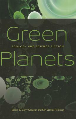 Green Planets: Ecology and Science Fiction by 