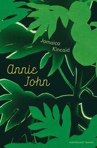 Annie John by Jamaica Kincaid