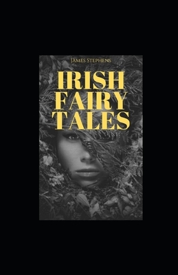Irish Fairy Tales illustrated by James Stephens