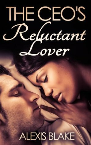 The CEO's Reluctant Lover by Alexis Blake