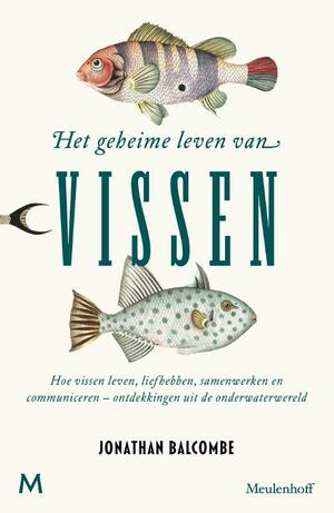 Het geheime leven van vissen by Jonathan Balcombe