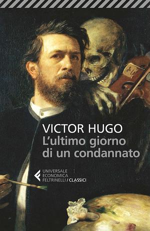 L'ultimo giorno di un condannato a morte by Victor Hugo