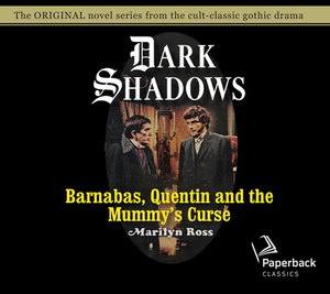 Barnabas, Quentin and the Mummy's Curse, Volume 16 by Marilyn Ross