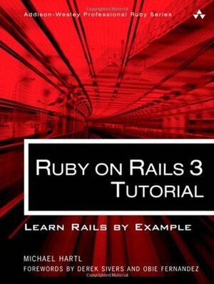 Ruby on Rails 3 Tutorial: Learn Rails by Example by Michael Hartl
