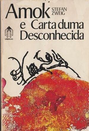 Amok e Carta duma desconhecida by Stefan Zweig