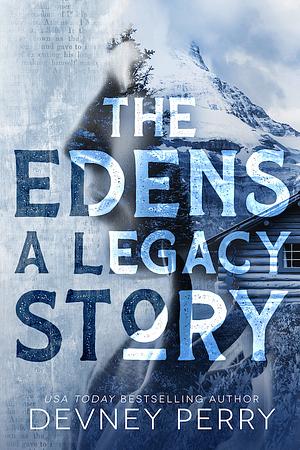 The Edens -  A Legacy Short Story by Devney Perry
