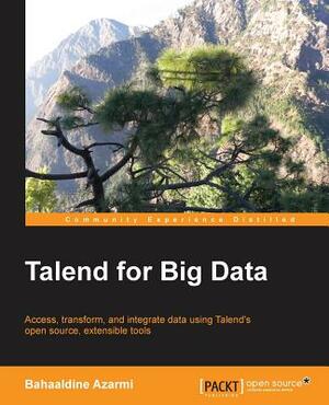 Talend for Big Data by Bahaaldine Azarmi