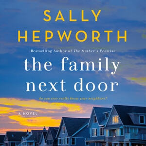 The Family Next Door by Sally Hepworth