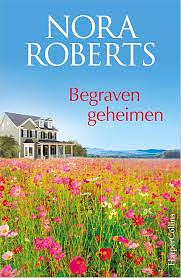 Begraven geheimen by Nora Roberts