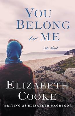 You Belong to Me by Elizabeth McGregor